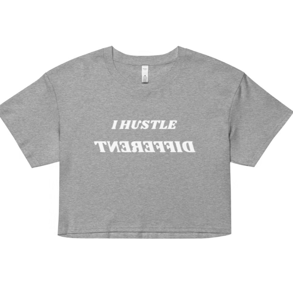 I Hustle Different Crop Top